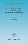 Das Kollisionsverhältnis von Fachtarifvertrag und Branchentarifvertrag