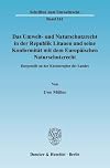 Das Umwelt- und Naturschutzrecht in der Republik Litauen und seine Konformität mit dem Europäischen Naturschutzrecht Dargestellt an der Küstenregion des Landes