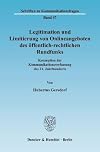 Legitimation und Limitierung von Onlineangeboten des öffentlich-rechtlichen Rundfunks Konzeption der Kommunikationsverfassung des 21. Jahrhunderts