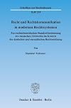 Recht und Rechtskommunikation in modernen Rechtssystemen zur rechtstheoretischen Standortbestimmung des russischen Zivilrechts im Kontext der deutschen und europäischen Rechtsordnung