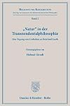 "Natur" in der Transzendentalphilosophie : Eine Tagung zum Gedenken an Reinhard Lauth
