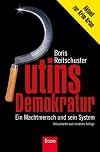 Putins Demokratur: Ein Machtmensch und sein System
