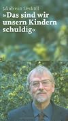 Das sind wir unseren Kindern schuldig