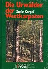 Die Urwälder der Westkarpaten