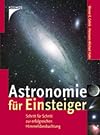 Astronomie für Einsteiger: Schritt für Schritt zur erfolgreichen Himmelsbeobachtung