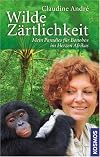 Wilde Zärtlichkeit: Mein Paradies für Bonobos im Herzen Afrikas