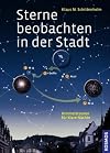 Sternbeobachtung in der Stadt: Himmelstouren für klar Nächte