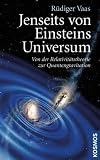 Jenseits von Einsteins Universum: Von der Relativitätstheorie zur Quantengravitation