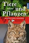 Der große Kosmos-Naturführer Tiere und Pflanzen