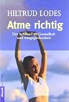 Atme richtig: Der Schlรผssel zu Gesundheit und Ausgeglichenheit