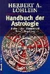 Handbuch der Astrologie: Liebe, Ehe, Partnerwahl, Beruf, Begabung
