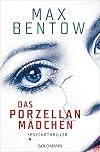 Das Porzellanmädchen: So nah am Täter, dass man seinen Herschlag spürt. Psychothriller
