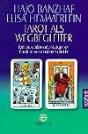 Tarot als Wegbegleiter. Der zuverlässige Ratgeber für den 'nächsten Schritt'.