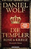 Die Templer. Rose und Kreuz