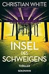 Insel des Schweigens: Thriller