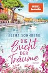 Die Bucht der Tr&auml;ume: Roman