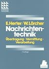 Nachrichtentechnik. Übertragung, Vermittlung und Verarbeitung