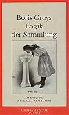 Logik der Sammlung. Das Ende des musealen Zeitalters.