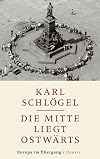 Die Mitte liegt ostwärts: Europa im Übergang
