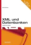XML und Datenbanken : Konzepte und Systeme ; [Oracle 9i, DB2, SQL Server 2000, Tamino, eXcelon]