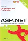 ASP.NET : Grundlagen und Profiwissen ; Webserverprogrammierung und XML Web Services im .NET-Framework