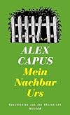 Mein Nachbar Urs: Geschichten aus der Kleinstadt