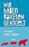 Wir haben Raketen geangelt: Erzählungen
