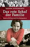 Das rote Schaf der Familie: Jessica Mitford und ihre Schwestern