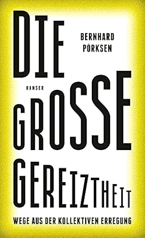 „Die große Gereiztheit“ von Bernhard Pörksen