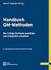 Handbuch QM-Methoden : Die richtige Methode auswählen und erfolgreich umsetzen