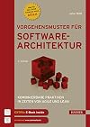 Vorgehensmuster für Softwarearchitektur: Kombinierbare Praktiken in Zeiten von Agile und Lean