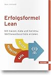 Erfolgsformel Lean : Mit Kaizen, Kata und Keiretsu Wettbewerbsvorteile erzielen