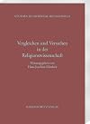 Vergleichen und Verstehen in der Religionswissenschaft: Vortrage der Jahrestagung der DVRG vom 4. bis 6. Oktober 1995 in