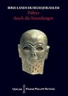 Bible Lands Museum Jerusalem: Fuhrer durch die Sammlungen (German Edition)