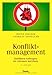 Konfliktmanagement: Konflikte vorbeugen, sie erkennen und lösen 