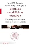 Beten als verleiblichtes Verstehen (Quaestiones Disputatae) (German Edition)
