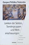 Lexikon der Sekten, Sondergruppen und Weltanschauungen. Fakten, Hintergründe, Klärungen.