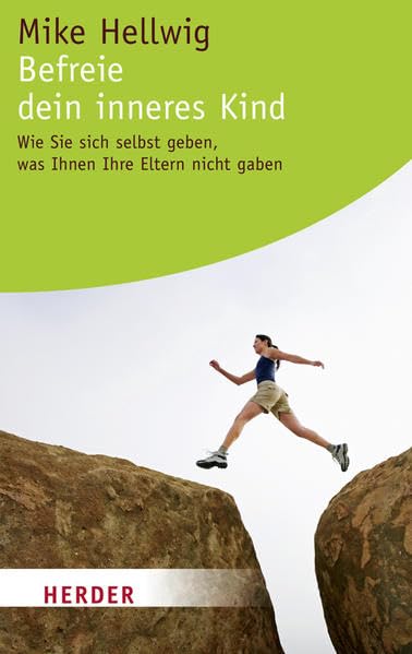 Befreie dein inneres Kind (HERDER spektrum)