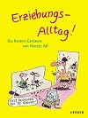 Erziehungs-Alltag! Die besten Cartoons von Renate Alf