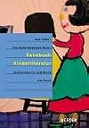Handbuch Kinderliteratur. Grundwissen f&uuml;r Ausbildung und Praxis