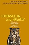 Lebensklug und kreativ. Was unser Gehirn leistet, wenn wir älter werden