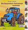 Die Bauernhof- Fahrzeuge kommen. ( Ab 2 J.).