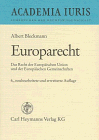 Europarecht: Das Recht der Europaischen Union und der Europaischen Gemeinschaften (Academia iuris) (German Edition)