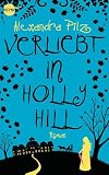 Verliebt in Hollyhill: Roman
