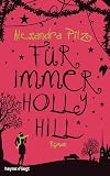 F&uuml;r immer Hollyhill: Roman