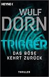 Trigger - Das Böse kehrt zurück: Thriller