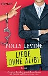 Liebe ohne Alibi: Roman