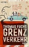 Grenzverkehr: Roman