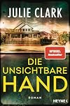 Die unsichtbare Hand: Roman