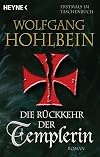 Die R&uuml;ckkehr der Templerin